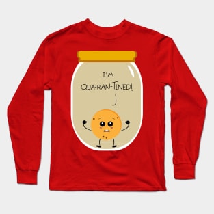 I'm quarantined Long Sleeve T-Shirt